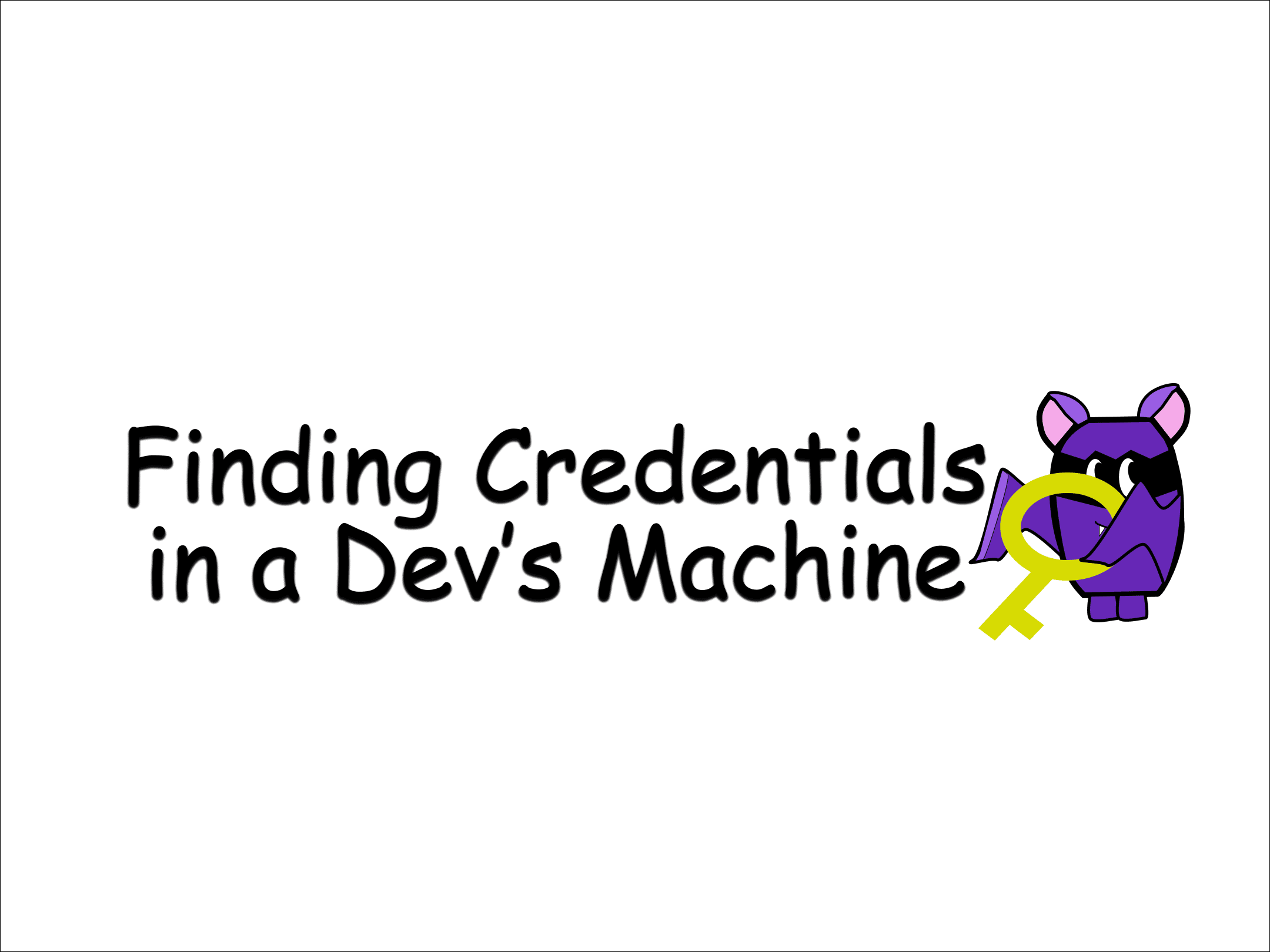 Finding Credentials in A Dev's Machine