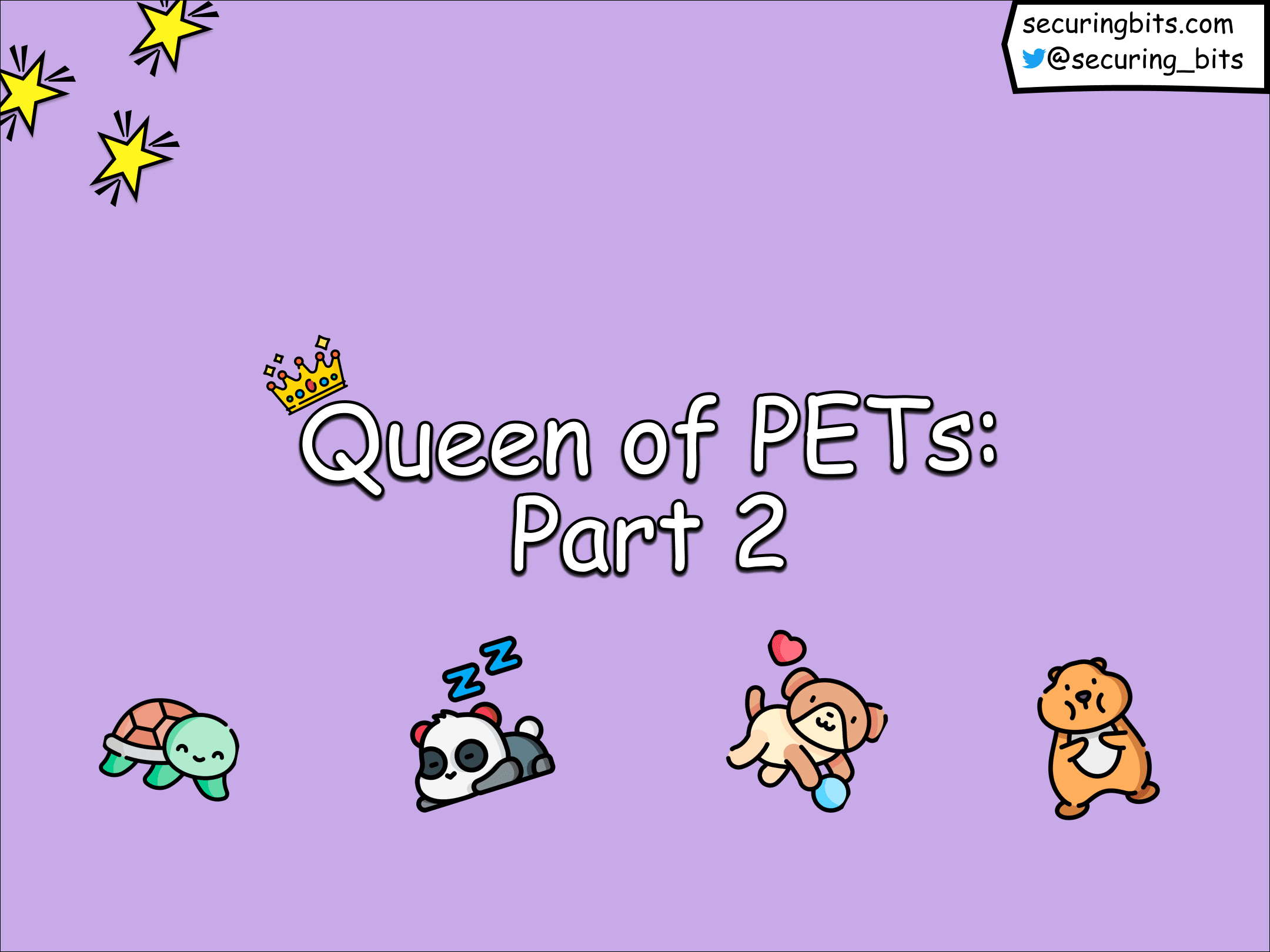 Queen of PETs: Part 2